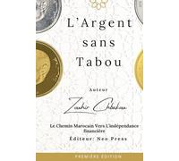 L'Argent sans Tabou: Le chemin marocain vers l’indépendance financière