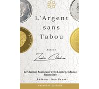L'Argent sans Tabou: Le chemin marocain vers l’indépendance financière