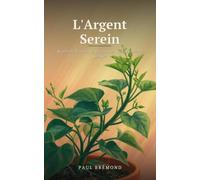 L'Argent Serein: Reprendre la main sur ses finances sans se priver ni stresser