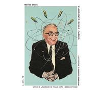 L'argento della patria. Vivere e lavorare in Italia dopo i sessant'anni (Pensiero libero)