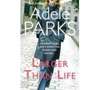 Larger Than Life by Parks, Adele [07 June 2012]