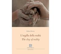 L'argilla della realtà-The clay of reality. Ediz. bilingue (Specola di poesia)