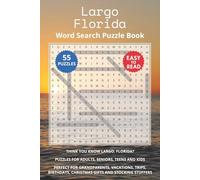 Largo Florida Word Search Puzzle Book: Think you know Largo, Florida? Puzzles for Adults, Seniors, Teens and Kids. Perfect for Grandparents, ... Christmas Gifts and Stocking Stuffers.
