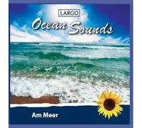 Largo - Ocean Sounds - Am Meer