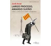 Largo proceso, amargo sueño: Cultura y política en la Cataluña contemporánea (Tiempo de Memoria)