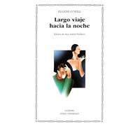 Largo viaje hacia la noche (Letras Universales)