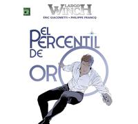 LARGO WINCH 24. EL PERCENTIL DE ORO