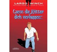 Largo Winch: 25. Wenn die Götter dich verlassen...