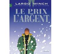 Largo Winch - Tome 13 - Le Prix de l'argent