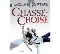 Largo Winch - Tome 19 - Chassé-Croisé (Largo Winch, 19)