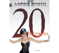 Largo Winch - Tome 20 - 20 secondes (Largo Winch, 20)