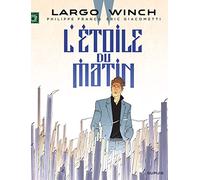 Largo Winch - Tome 21 - L'étoile du matin (Largo Winch, 21)