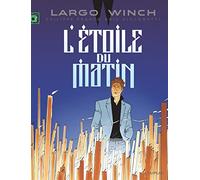 Largo Winch - Tome 21 - L'étoile du matin (Edition documentée) (Largo Winch, 21)