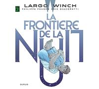 Largo Winch - Tome 23 - La frontière de la nuit (Largo Winch, 23)