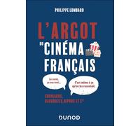 L'argot du cinéma français: Corniauds, barbouzes, ripoux & cie