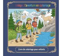 L'Ariège : l'aventure en coloriage: Livre de coloriage pour enfants