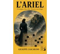 L'Ariel: Un enigma. Una villa. Nessuna via di fuga.: 1 (L'ariel - Romanzo enigmistico)