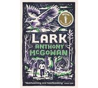 Lark: NEW edition | Winner of the 2020 Carnegie Medal (Dyslexia-friendly): Book 4 (The Truth of Things)