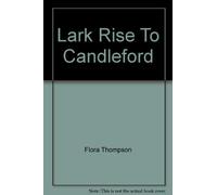 LARK RISE TO CANDLEFORD