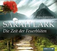 Lark,Sarah - Die Zeit der Feuerblüten