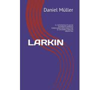 LARKIN: EL SISTEMATICO PLAN DE DESMANTELAMIENTO FERROVIARIO IMPULSADO POR EL DESARROLLISMO EN ARGENTINA (CIENCIAS POLITICAS)