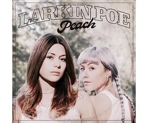 Larkin Poe - Peach