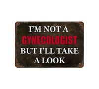 Larkverk Divertido letrero de metal sarcástico con texto en inglés "I'm Not A Gynecologist But I'll Take A Look", para hombre, cueva, bar, decoración de pared, tienda, mural, 12 x 8 pulgadas,