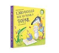 L'armadillo que va venir a sopar (L'ovelleta que va venir a sopar. Llibre de cartró) (Mans petitones)
