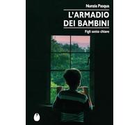 L'armadio dei bambini. Figli sotto chiave (Le zanzare)