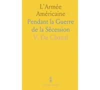 L'Armée Américaine: Pendant la Guerre de la Sécession