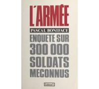 Larmée : Enquête Sur 300000 Soldats Méconnus (ebook)