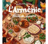 L'Arménie dans ton assiette