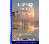 Larmes de la Gloire: Un pacte d'alliance nouvelle entre Dieu et l'humanité (COLLECTION L'ANNEAU DE FEU)