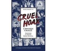 L'Arnaque Cruelle - Feminisme & Nouvel Ordre Mondial: L'attaque Contre Votre Identite Humaine