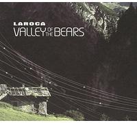 Laroca – Valley Of The Bears