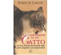 Laroche Robert De - Confessioni Di Un Gatto (Le)