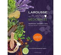 Larousse des plantes médicinales: Identification, préparation, soins - 500 plantes décrites - 1000 photographies