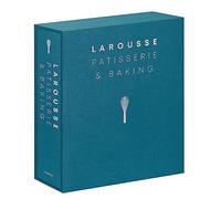Larousse Patisserie and Baking: The ultimate expert guide, with more than 200 recipes and step-by-step techniques and produced as a hardback book in a beautiful slipcase (Editions Larousse)