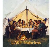 LARP Målarbok: En värld av svärd, eld och fantasi - som du färglägger!