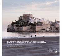 L'Arquitectura popular de Peñiscola Manual de restauració del centre històric ( (Arquitectures)