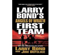Larry Bond's First Team: Angels of Wrath: 2