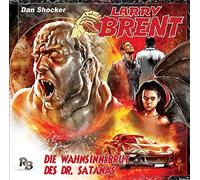 Larry Brent - Die Wahnsinnsbrut des Dr. Satanas (03) (Original Dan Shocker Hörspiele)