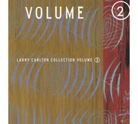 Larry Carlton Collection Volume 2 by Larry Carlton