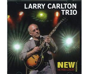 Larry Carlton Trio - The Paris Concert