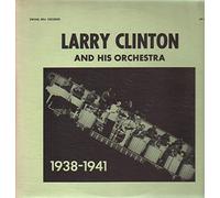 LARRY CLINTON - 1938-1941 LP