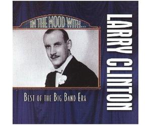 Larry Clinton - In the Mood With