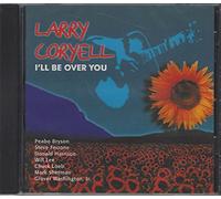 Larry Coryell - I'll Be Over You
