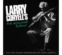 Larry Coryell - Larry Coryell’S - “Last Swing With Ireland”