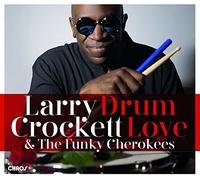 Larry Crockett – Drum Love