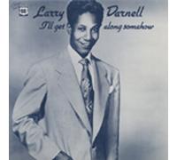 Larry Darnell - I'll Get Along Somewhere (LP)